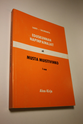 Raija Lahti : Eduskunnan napinpainajat eli Musta muistivi...