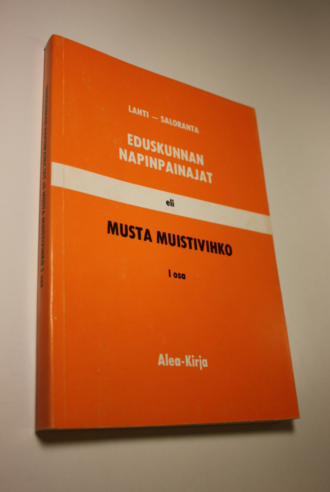 Raija Lahti : Eduskunnan napinpainajat eli Musta muistivi...