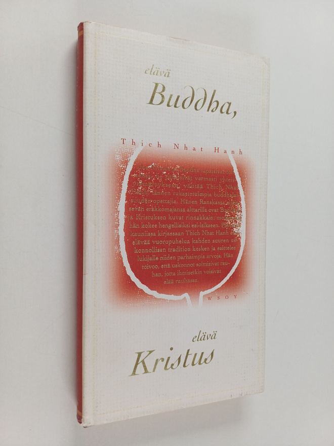 Thich Nhat Hanh : Elävä Buddha, elävä Kristus