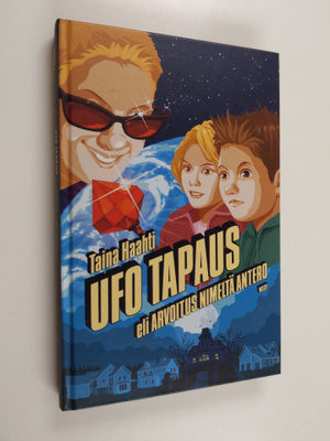 Taina Haahti : Ufo tapaus, eli, Arvoitus nimeltä Antero