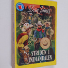 Dan James : Striden i Indiandalen : roman från Vilda Västern - pikkukuva 1