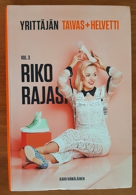 Karo Hämäläinen: Yrittäjän taivas+helvetti 3 - Riko rajasi