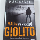 Malin Persson Giolito : Sinun käsissäsi - pikkukuva 1