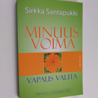 Sirkka Santapukki : Minuusvoima : vapaus valita - pikkukuva 1