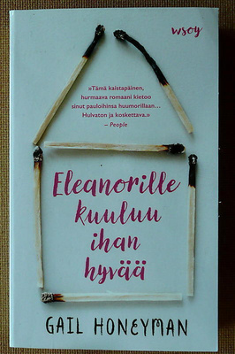 Gail Honeyman: Eleanorille kuuluu ihan hyvää (pokkari)