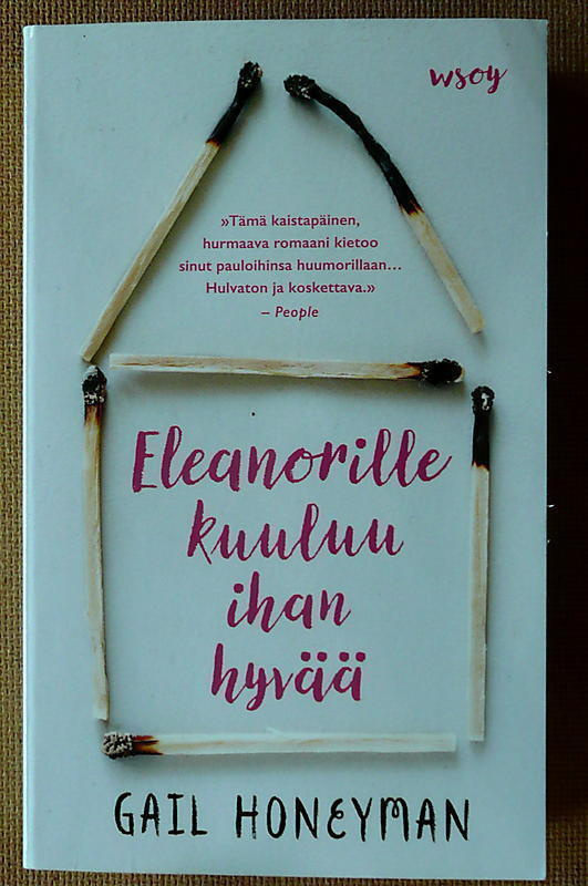 Gail Honeyman: Eleanorille kuuluu ihan hyvää (pokkari)