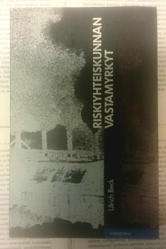 Ulrich Beck - Riskiyhteiskunnan vastamyrkyt (nid.)
