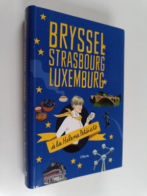Helena Petäistö : Bryssel, Strasbourg, Luxemburg