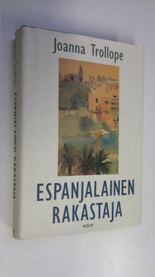 Joanna Trollope : Espanjalainen rakastaja
