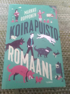 Markku Ropponen: Koirapuistoromaani