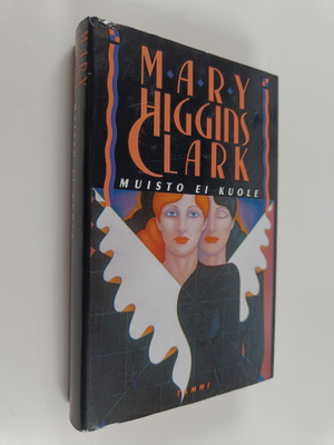 Mary Higgins Clark : Muisto ei kuole