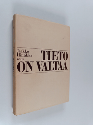 Jaakko Hintikka : Tieto on valtaa ja muita aatehistoriall...