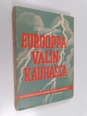 Eino Sormunen : Eurooppa valinkauhassa : länsimaiden tark...
