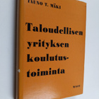 Tauno T. Mäki : Taloudellisen yrityksen koulutustoiminta - pikkukuva 1