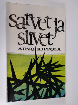 Arvo Kippola : Sarvet ja siivet