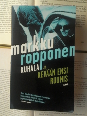 Markku Ropponen - Kuhala ja kevään ensi ruumis (pokkari)