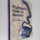 Pentti Airio : Etulinjassa itään ja länteen : Kouvolan se... - pikkukuva 1