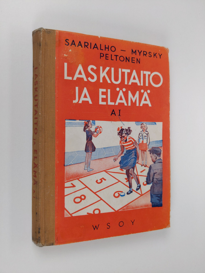 Kaarlo Saarialho : Laskutaito ja elämä A:1 : Laskennon ja...
