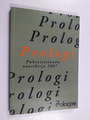 Prologi : Puheviestinnän vuosikirja 2007