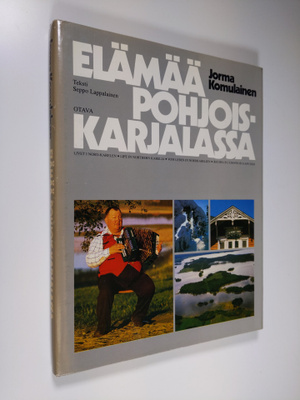 Jorma Komulainen : Elämää Pohjois-Karjalassa