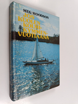 Meg Woodson : Jos kuolen kolmikymmenvuotiaana