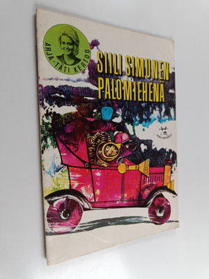 Arja Puro ym. : Arja-täti kertoo - Siili Simunen palomieh...