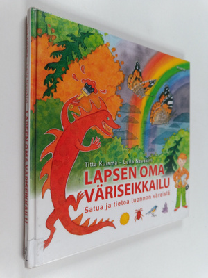 Titta Kuisma : Lapsen oma väriseikkailu : satua ja tietoa...