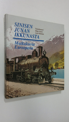 Hilpi ym. (toim.) Saure : Sinisen junan ikkunasta : matka...
