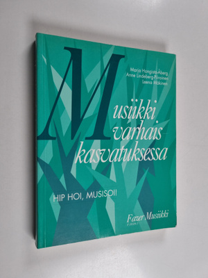 Musiikki varhaiskasvatuksessa : käsikirja - Hip hoi, musi...
