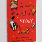 Bob Hartman : Anyone Can Tell a Story : Bob Hartman's Gui... - pikkukuva 1