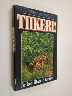 Kailash Sankhala : Tiikeri! : intiantiikerin tarina