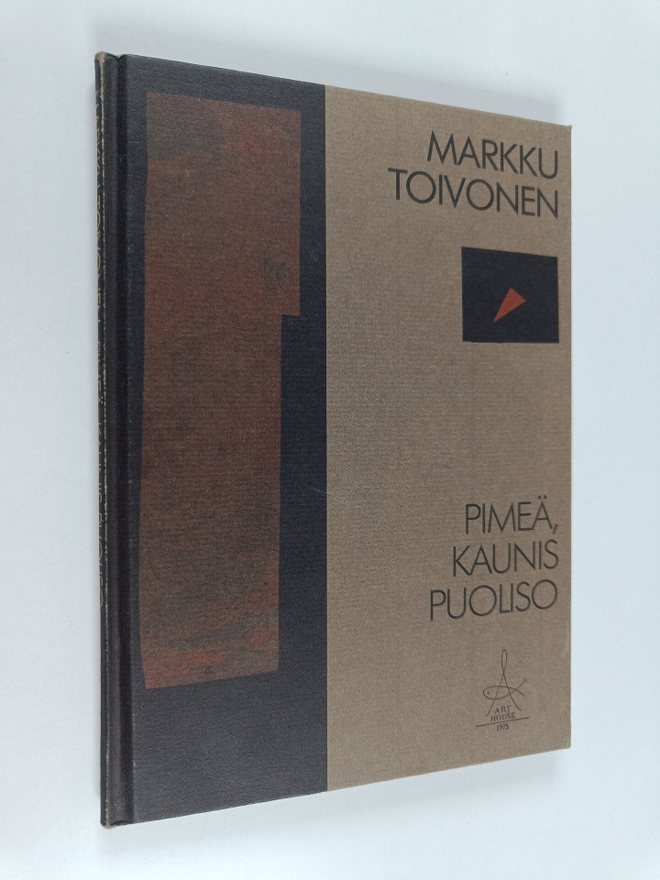 Markku Toivonen : Pimeä, kaunis puoliso