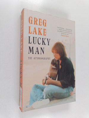 Greg Lake : Lucky man : the autobiography