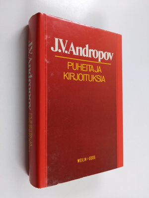 J. Andropov : Puheita ja kirjoituksia 1942-1984