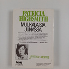 Patricia Highsmith : Muukalaisia junassa - pikkukuva 2