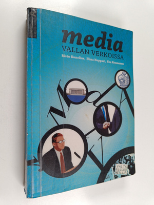 Risto Kunelius : Media vallan verkoissa