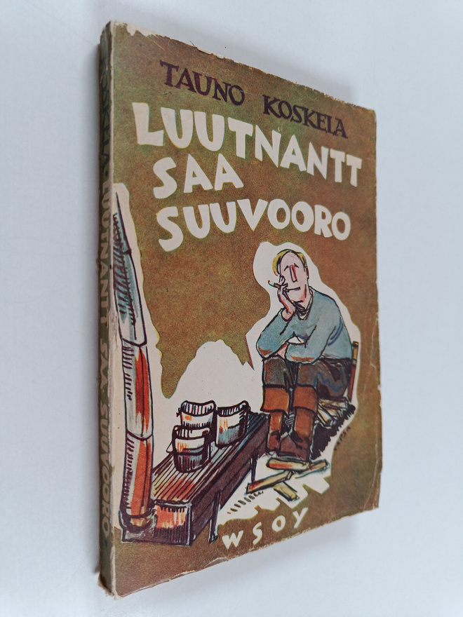 Tauno Koskela : Luutnantt saa suuvooro