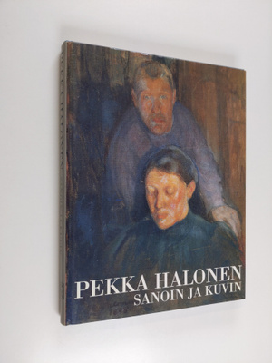 Juha (toim.) Ilvas : Pekka Halonen sanoin ja kuvin