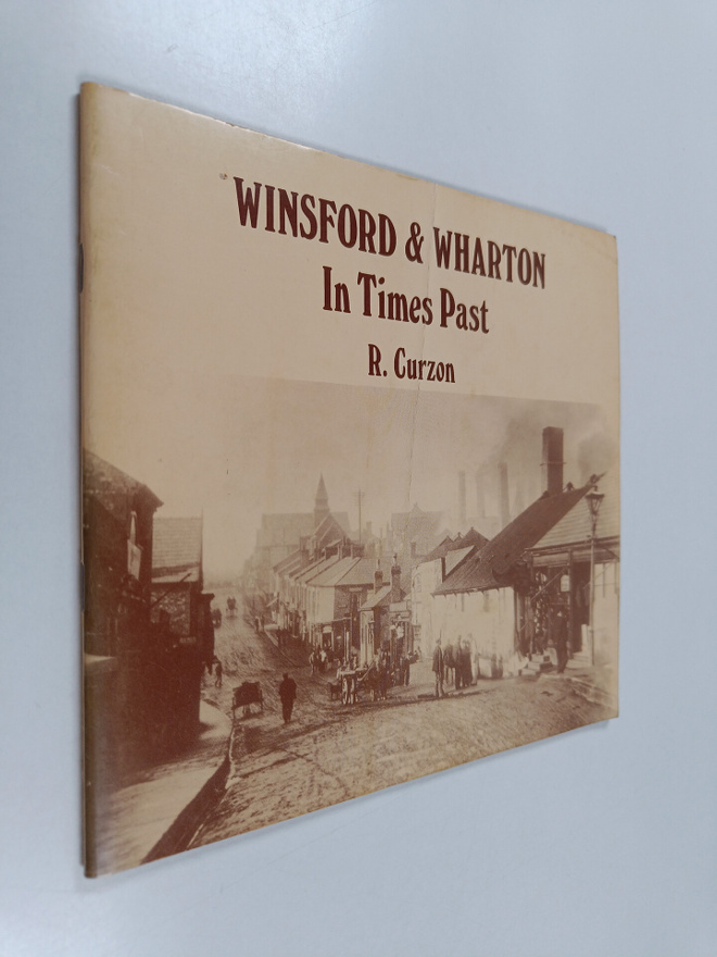 Robert Curzon : Winsford & Wharton in Times Past