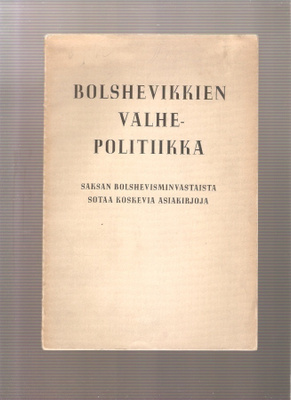 Bolshevikkien valhepolitiikka : Saksan bolshevisminvastaista