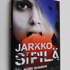 Jarkko Sipilä : Mitään salaamatta - pikkukuva 1