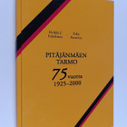 Heikki J. Eskelinen : Pitäjänmäen Tarmo 75 vuotta 1925-2000 - pikkukuva 1