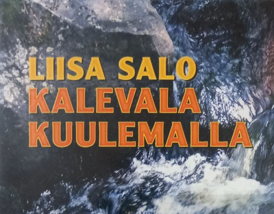 Liisa Salo : Kalevala kuulemalla 8cd äänikirja (2006)