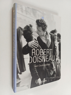 Jean-Claude Gautrand : Robert Doisneau : 1912-1994