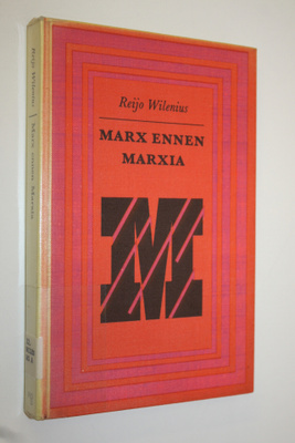 Reijo Wilenius : Marx ennen Marxia : Marxin ajattelun ens...