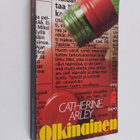 Catherine Arley : Olkinainen - pikkukuva 1