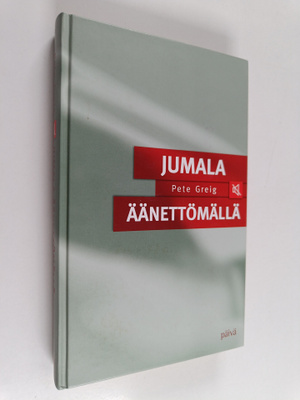 Pete Greig : Jumala äänettömällä