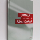 Pete Greig : Jumala äänettömällä - pikkukuva 1