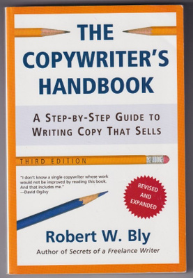 Robert W. Bly: The copywriters's handbook