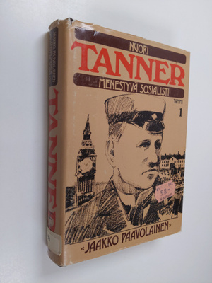 Jaakko Paavolainen : Nuori Tanner : menestyvä sosialisti ...